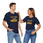 Unisex Motivational Tee – It’s Time to Get Stronger