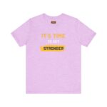Unisex Motivational Tee – It’s Time to Get Stronger