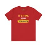 Unisex Motivational Tee – It’s Time to Get Stronger