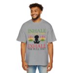 Men’s Oversized Tee – Inhale the Good Shit,