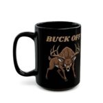 Fun Mug Funn Buck Off Deer Coffee Mugs Deer Meme Farm Mugs Humorous Coffee Mug Funny Adult Humor Mug Wild Animal Mug