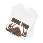 Buck You Comedy Tee – Ver 2