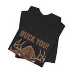 Buck You Comedy Tee – Ver 2