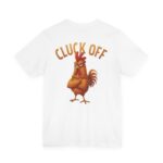 Cluck Off – Comedy Tee Back Print