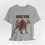 Buck You Comedy Tee – Ver 2