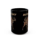 Fun Mug Funn Buck Off Deer Coffee Mugs Deer Meme Farm Mugs Humorous Coffee Mug Funny Adult Humor Mug Wild Animal Mug