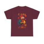 Hilarious F-CAW U HOT! Meme Tees
