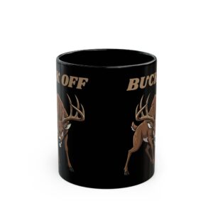 Fun Mug Funn Buck Off Deer Coffee Mugs Deer Meme Farm Mugs Humorous Coffee Mug Funny Adult Humor Mug Wild Animal Mug