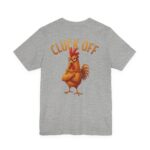Cluck Off – Comedy Tee Back Print