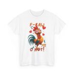 Hilarious F-CAW U HOT! Meme Tees