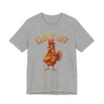 Cluck Off – Comedy Tee