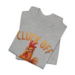 Copy of Cluck Off – Comedy Tee